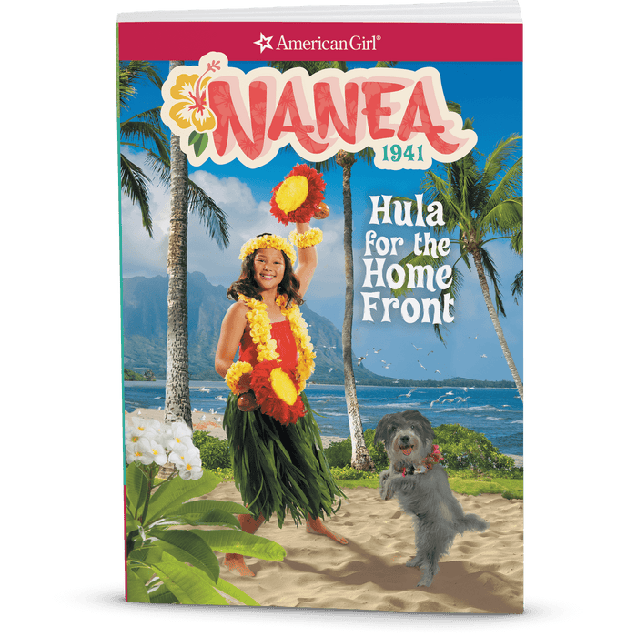 Hula for the Home Front: Nanea Book 2 (Historical Characters) G3